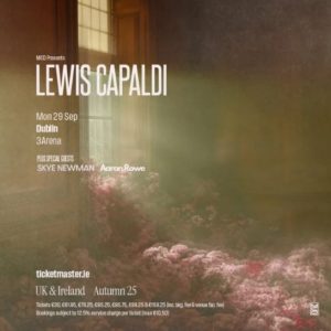 Lewis Capaldi – 3 Arena Dublin – 29th & 30th September 2025